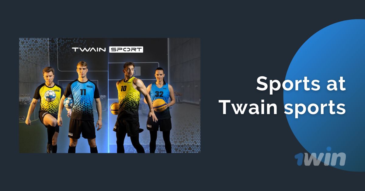 Twain sportidagi sport turlari 1win